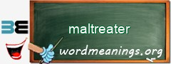 WordMeaning blackboard for maltreater